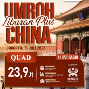 Umroh Juli 2026 Plus liburan ke China 11 Hari